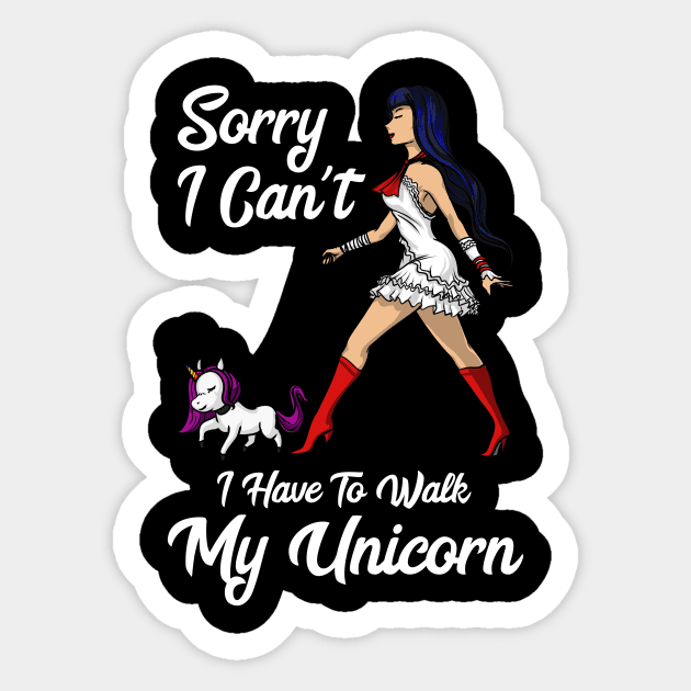 Sorry I Can't I Have To Walk My Unicorn Sticker by underheaven